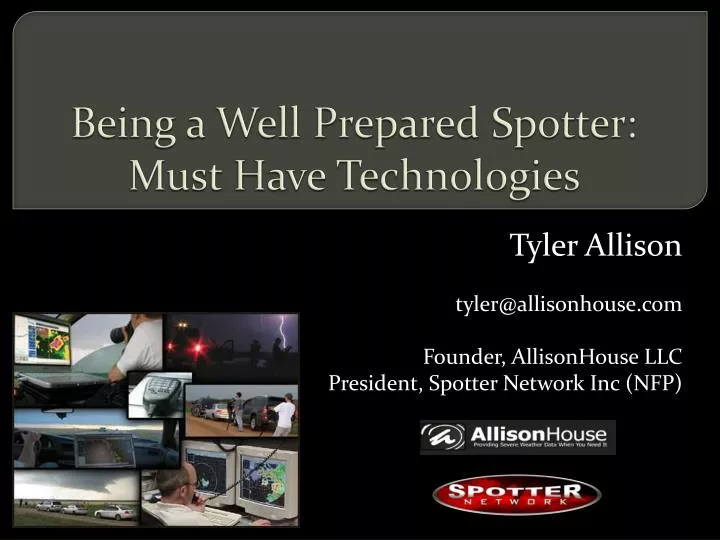being a well prepared spotter must have technologies