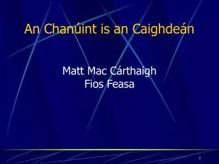 An Chanúint is an Caighdeán