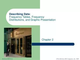 Describing Data: Frequency Tables, Frequency Distributions, and Graphic Presentation