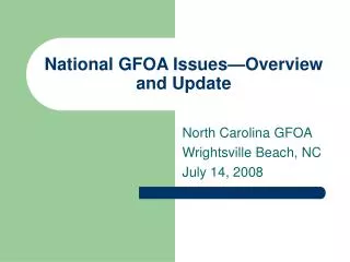 National GFOA Issues—Overview and Update