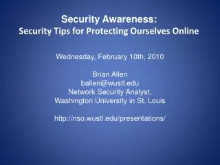 Security Awareness: Security Tips for Protecting Ourselves Online