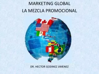 MARKETING GLOBAL LA MEZCLA PROMOCIONAL DR. HECTOR GODINEZ JIMENEZ