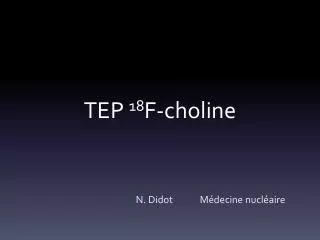 TEP 18 F-choline