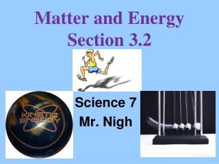Matter and Energy Section 3.2