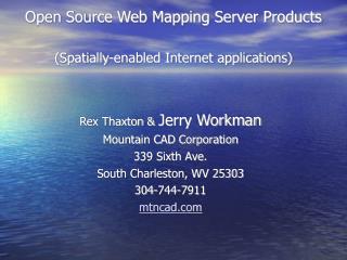 Open Source Web Mapping Server Products (Spatially-enabled Internet applications) ‏