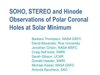 SOHO, STEREO and Hinode Observations of Polar Coronal Holes at Solar Minimum