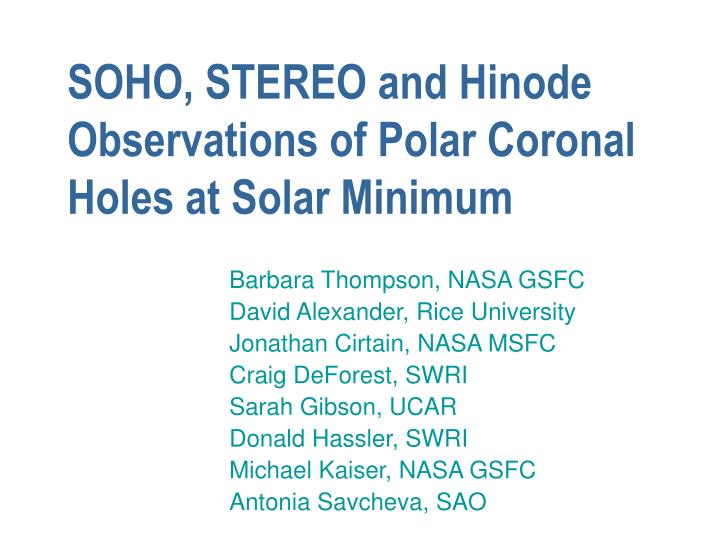 soho stereo and hinode observations of polar coronal holes at solar minimum