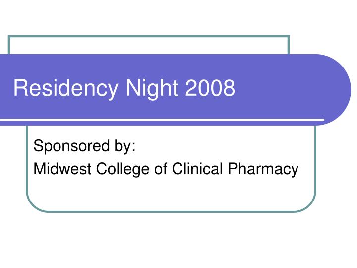 residency night 2008