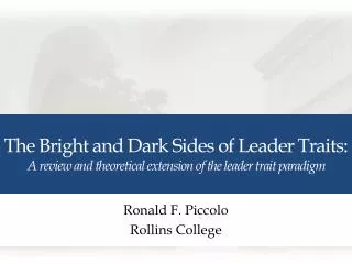 The Bright and Dark Sides of Leader Traits: A review and theoretical extension of the leader trait paradigm
