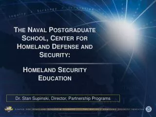 The Naval Postgraduate School, Center for Homeland Defense and Security: Homeland Security Education