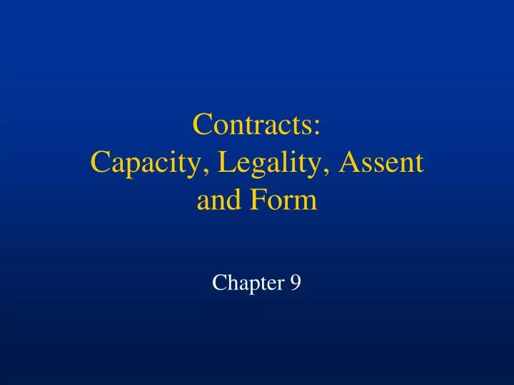 contracts capacity legality assent and form