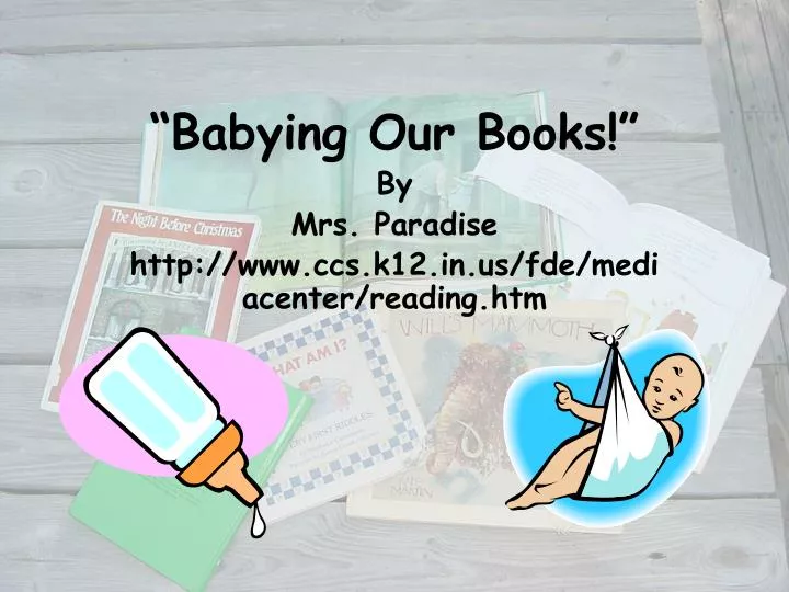babying our books by mrs paradise http www ccs k12 in us fde mediacenter reading htm