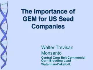 Walter Trevisan Monsanto Central Corn Belt Commercial Corn Breeding Lead Waterman-Dekalb-IL