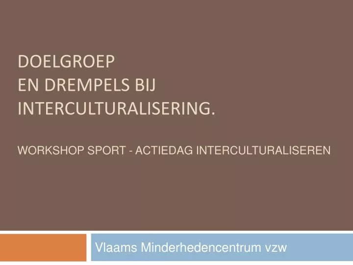 doelgroep en drempels bij interculturalisering workshop sport actiedag interculturaliseren