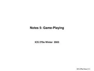 Notes 5: Game-Playing