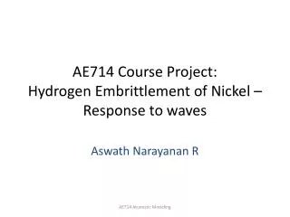 AE714 Course Project : Hydrogen Embrittlement of Nickel – Response to waves