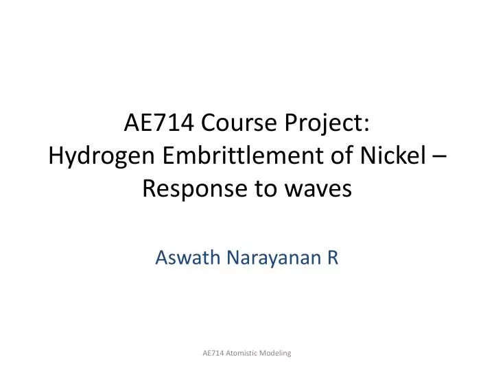ae714 course project hydrogen embrittlement of nickel response to waves
