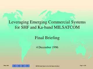 Leveraging Emerging Commercial Systems for SHF and Ka-band MILSATCOM Final Briefing 4 December 1996