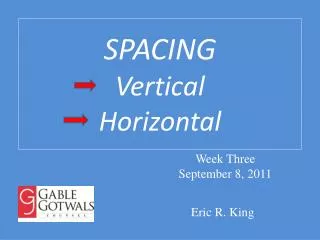 SPACING Vertical Horizontal
