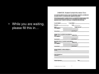 While you are waiting, please fill this in…