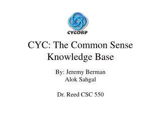 CYC: The Common Sense Knowledge Base