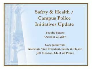 Safety &amp; Health / Campus Police Initiatives Update