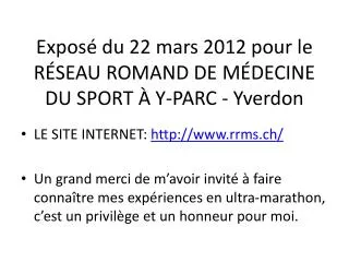 Exposé du 22 mars 2012 pour le RÉSEAU ROMAND DE MÉDECINE DU SPORT À Y-PARC - Yverdon