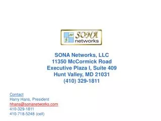 SONA Networks, LLC 11350 McCormick Road Executive Plaza I, Suite 409 Hunt Valley, MD 21031 (410) 329-1811