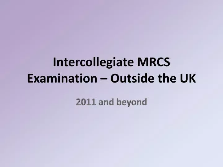 intercollegiate mrcs examination outside the uk
