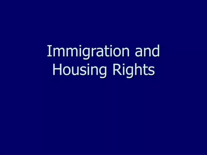 immigration and housing rights