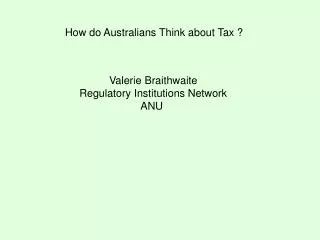 How do Australians Think about Tax ?