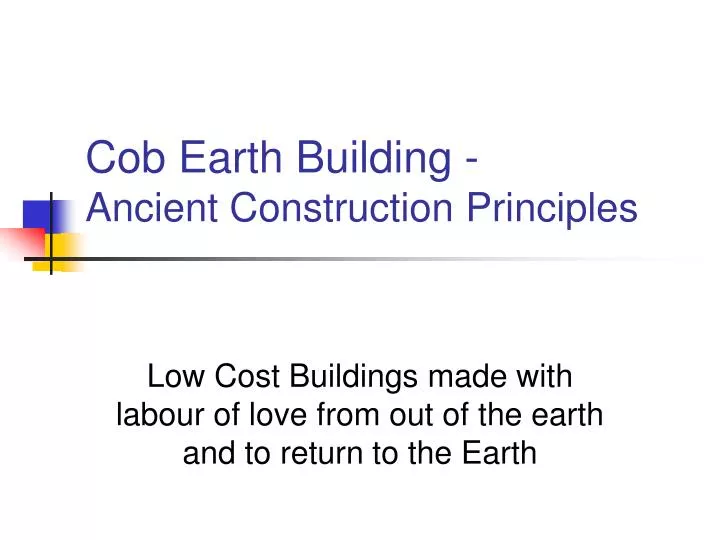 cob earth building ancient construction principles