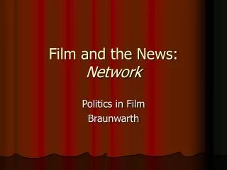 Film and the News: Network