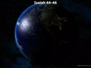 Isaiah 44-46