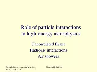 Role of particle interactions in high-energy astrophysics