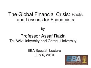 The Global Financial Crisis: Facts and Lessons for Economists