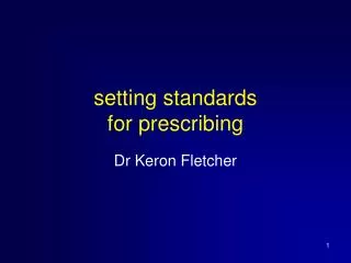 setting standards for prescribing