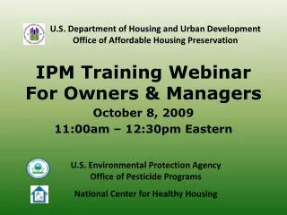 IPM Training Webinar For Owners &amp; Managers October 8, 2009 11:00am – 12:30pm Eastern