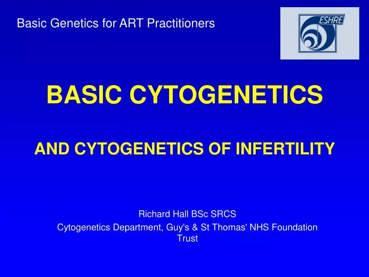 basic cytogenetics and cytogenetics of infertility