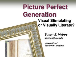 Susan E. Metros smetros@usc.edu University of Southern California