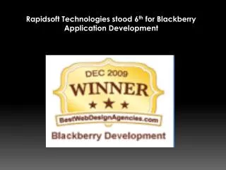 Rapidsoft Technologies stood 6th for Blackberry Application