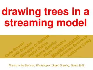 drawing trees in a streaming model