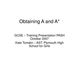 Obtaining A and A*