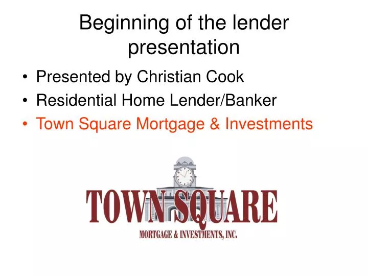 beginning of the lender presentation