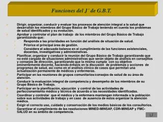 funciones del j de g b t
