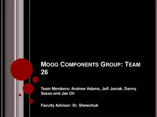 Moog Components Group: Team 26