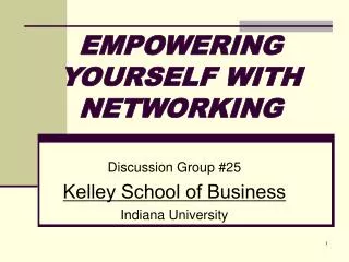 EMPOWERING YOURSELF WITH NETWORKING