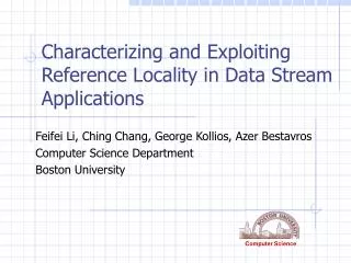 Characterizing and Exploiting Reference Locality in Data Stream Applications