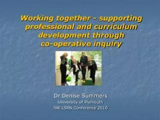 Working together - supporting professional and curriculum development through co-operative inquiry