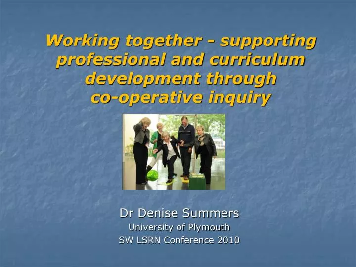 working together supporting professional and curriculum development through co operative inquiry